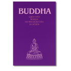 Buddha - Leben und Wirken des Wegbereiters in Indien